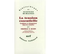 La tension essentielle Thomas Samuel Kuhn (Auteur), Michel Biezunski (Traduction), Pierre Jacob (Traduction), Andrée Lyotard-May (Traduction), Gilbert Voyat (Traduction)