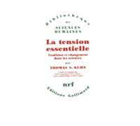 La Tension Essentielle - Tradition Et Changement Dans Les Sciences