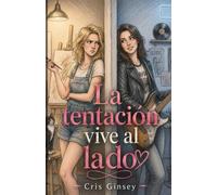 La tentación vive al lado