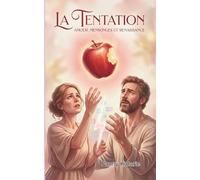 LA TENTATION: Amour, mensonges et… renaissance