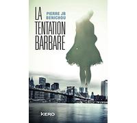 La tentation barbare