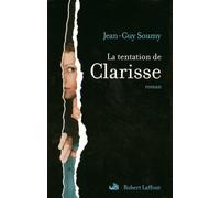La tentation de Clarisse - Jean-Guy Soumy - Robert Laffont - broché - Roman