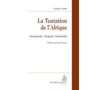 La Tentation de l'Afrique - Champion Essais - T54 - Neo-Grituse, Afropolis, Mondialite.