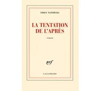 La tentation de l'après - Emily Tanimura - Gallimard - broché - Roman