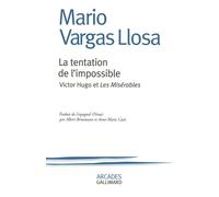 La tentation de l'impossible Mario Vargas Llosa (Auteur), Anne-Marie Casès (Traduction), Albert Bensoussan (Traduction)