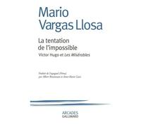 Mario Vargas Llosa – La tentation de l'impossible : Victor Hugo et «Les Misérables»