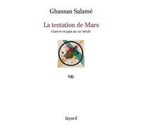 La Tentation De Mars - Guerre Et Paix Au Xxie Siècle
