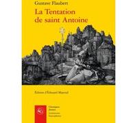La Tentation de saint Antoine Gustave Flaubert (Auteur), Edouard Maynial (Editeur du volume)