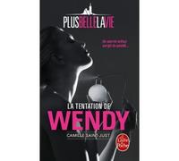 La Tentation de Wendy Plus belle la vie - Camille Saint-Just - Lgf - Poche - Roman