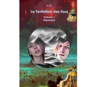 La Tentation Des Fous - Tome 1 - Dispersion
