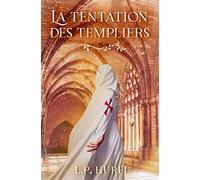 La Tentation des Templiers