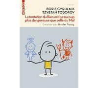 La tentation du Bien est beaucoup plus dangereuse que celle - Tzvetan Todorov - L'aube Eds De - Poche - Essai