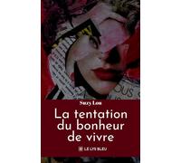La tentation du bonheur de vivre - Suzy Lou - Le Lys Bleu - broché - Témoignage