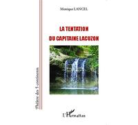 La Tentation du capitaine Lacuzon - Monique Lancel - L'harmattan - broché - Théâtre