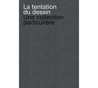 La tentation du dessin Dominique Radrizzani (Auteur)