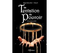 La tentation du pouvoir: Tome 2
