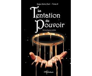 La tentation du pouvoir: Tome 2