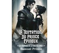 LA TENTATION DU PRINCE ÉPINEUX: Une série romantique torride et sombre où son pouvoir rencontre sa malédiction.