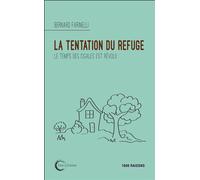 La tentation du refuge