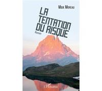 Max Moreau – La Tentation du risque – Roman – Broché