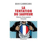 La Tentation Du Sauveur - Histoire D'une Passion Française