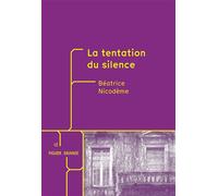 La tentation du silence - Béatrice Nicodème - Bookelis - broché - Roman