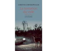 La tentation du vide Christos Chrysópoulos (Auteur), Anne-Laure Brisac (Traduction)