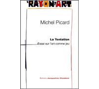 La Tentation : Essai sur l'art comme jeu