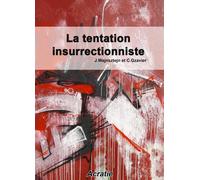 La Tentation Insurrectionniste - Jacques Wajnsztejn - Acratie - broché - Essai