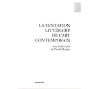 La Tentation Littéraire De L'art Contemporain