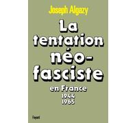 La Tentation néo-fasciste en France de 1944 à 1965