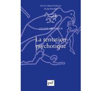 La tentation psychotique - Liliane Abensour - Puf - broché - Essai
