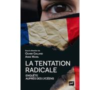 La tentation radicale. Enquête auprès des lycéens