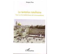 La tentation totalitaire Essai sur les totalitarismes de la transcendance - Jacques Pous - L'harmattan - broché - Essai