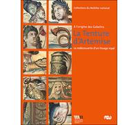 La tenture d'artemise A l'origine des gobelins - la redecouverte d'un tissage royal -mobilier national - Collectif - Reunion Des Musees Nationaux - broché - Guide