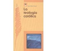 La Teología Católica [Livre en VO] Torrel, Jean - Pierre (Auteur)