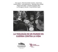 La teología en un mundo en guerra contra la vida