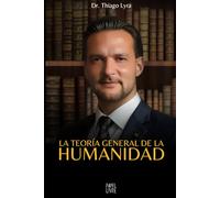 LA TEORÍA GENERAL DE LA HUMANIDAD