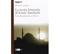 La teoria letteraria di Erich Auerbach. Una introduzione a «Mimesis»