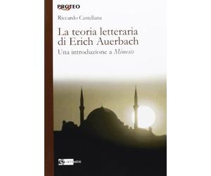La teoria letteraria di Erich Auerbach. Una introduzione a «Mimesis»