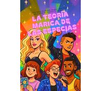 La teoría marica de las especias: Guía queer de blends, juegos y red flags para reírte de ti misma (y de tus ex)