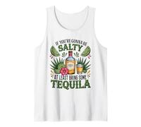 La Tequila est drôle si Vous Voulez être salée Débardeur