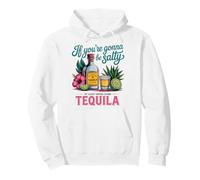La Tequila est drôle si Vous Voulez être salée Sweat à Capuche