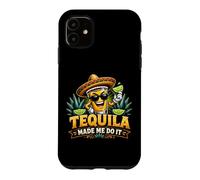 La Tequila m'a Fait Le Faire - Amusant Amateur de Tequila Cinco de Mayo Coque pour iPhone 11