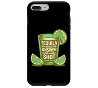 La Tequila Peut ne Pas être la réponse mais Elle Vaut la Peine d'être tirée Coque pour iPhone 7 Plus/8 Plus