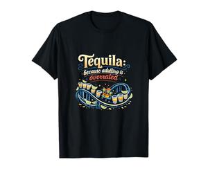 La Tequila pour Adultes est Une Blague surestimée sur Party Crew T-Shirt