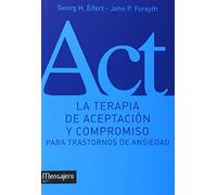 La terapia de aceptación y compromiso: Para trastornos de ansiedad