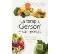 La Terapia Gerson Y Sus Recetas - Carla Nieto Martínez Carla Nieto Martínez (Auteur)