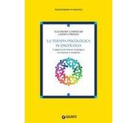 La Terapia Psicologica In Oncologia. L'approccio Breve Strategico Tra Mente E Malattia