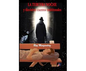LA TERCERA NOCHE: y diecisiete cuentos multitonales
